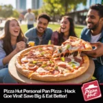 Personal Pan Pizzas Pizza Hut Hack Goes Viral – Save Big & Eat Better!