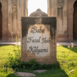 7 Amazing Facts About Baba Fazal Shah Kalyami History