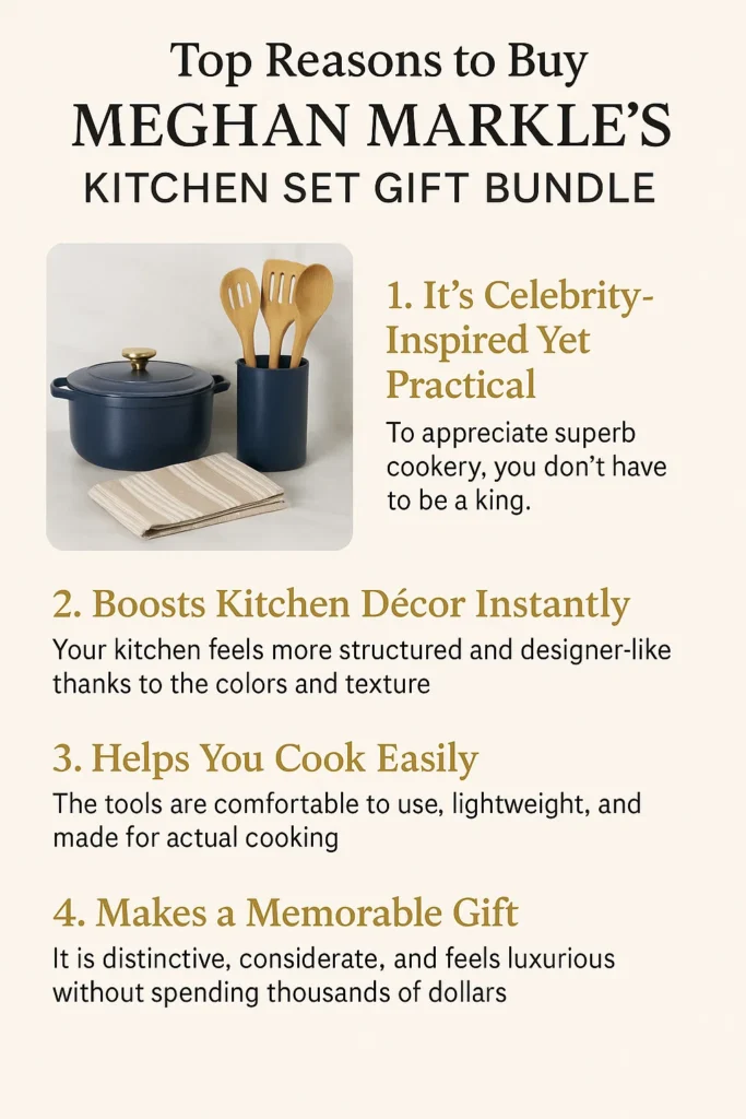 Top Reasons to Buy Meghan Markle’s Kitchen Set Gift Bundle